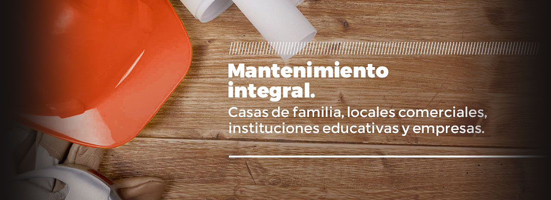 Mantenimiento integral.